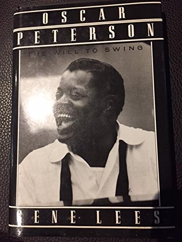 Stock image for Oscar Peterson: The Will to Swing for sale by Antiquarius Booksellers