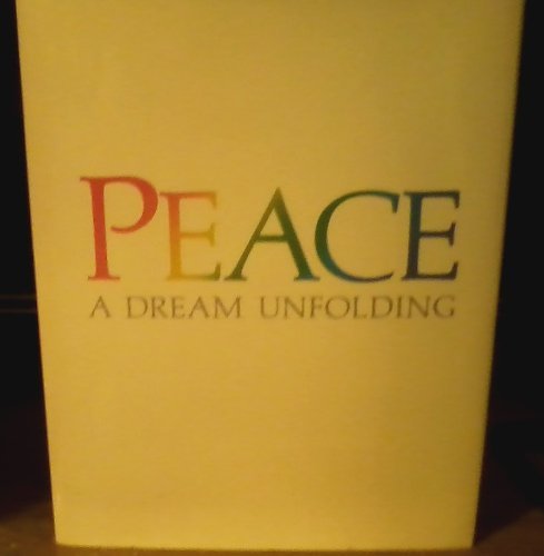Imagen de archivo de Peace: A Dream Unfolding a la venta por Zoom Books Company