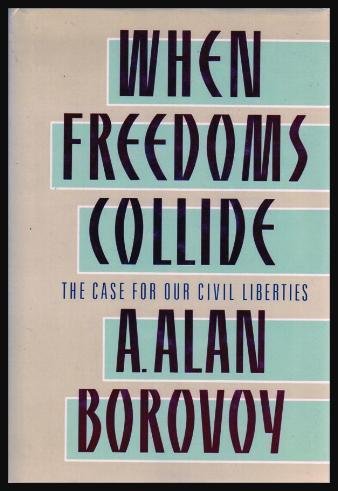 Stock image for When Freedoms Collide: The Case for Our Civil Liberties for sale by George Strange's Bookmart