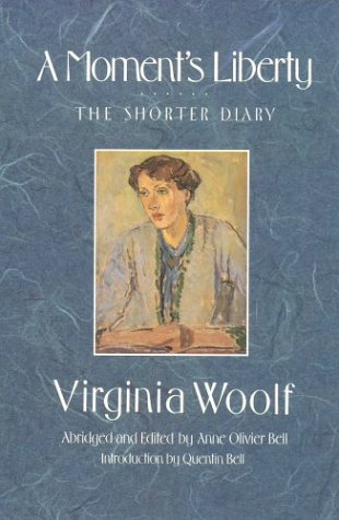 Beispielbild fr A Moment's Liberty: The Shorter Diary of Virginia Woolf zum Verkauf von The Book Shed