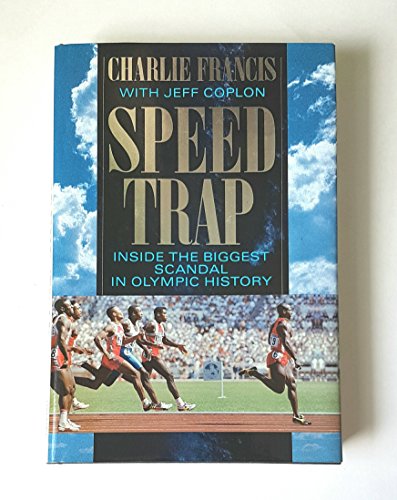 Stock image for Speed Trap : Inside The Biggest Scandal In Olympic History for sale by M. W. Cramer Rare and Out Of Print Books