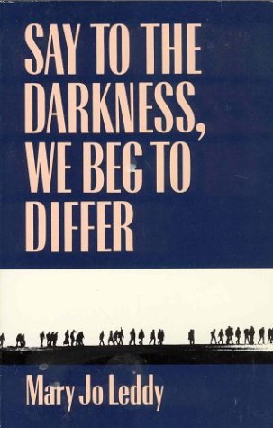 Stock image for Say to the Darkness : We Beg to Differ for sale by Better World Books