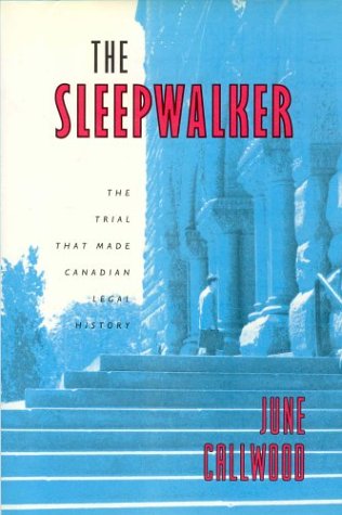 9780886193546: The Sleepwalker: The Trial That Made Canadian Legal History