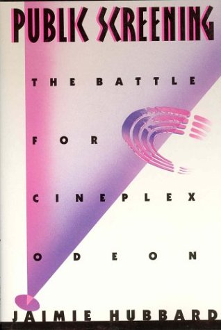 Beispielbild fr Public Screening : The Battle for Cineplex Odeon zum Verkauf von RiLaoghaire