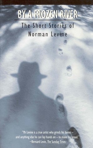 9780886194031: By a Frozen River: The Short Stories of Norman Levine