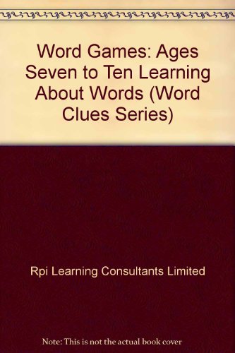 Stock image for Word Games: Ages Seven to Ten Learning About Words (Word Clues Series) for sale by Wonder Book