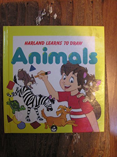 Harland Learns to Draw Animals (9780886252281) by Ward, Cynthia