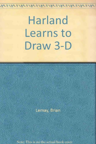 Stock image for Harland Learns to Draw 3-D for sale by Inquiring Minds