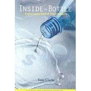 Beispielbild fr Inside The Bottle: An Expose of the Bottled Water Industry zum Verkauf von Wonder Book