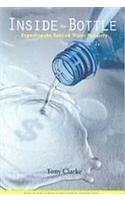 Stock image for Inside The Bottle: An Expose of the Bottled Water Industry for sale by Better World Books