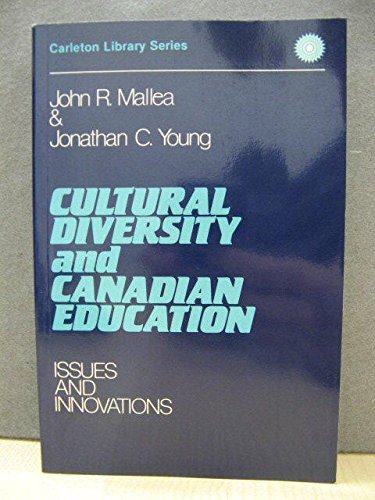 Stock image for Cultural Diversity and Canadian Education: Issues and Innovations for sale by THE SAINT BOOKSTORE