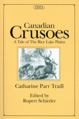 Beispielbild fr Canadian Crusoes: A Tale of the Rice Lake Plains zum Verkauf von BISON BOOKS - ABAC/ILAB