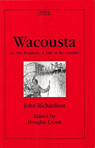 Imagen de archivo de Wacousta or the Prophecy: A Tale of the Canadas a la venta por Antiquarius Booksellers