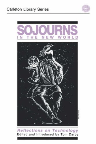 Stock image for Sojourns in the New World: Reflections on Technology for sale by Heartwood Books, A.B.A.A.