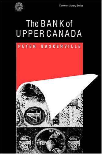 The Bank of Upper Canada: A Collection of Documents