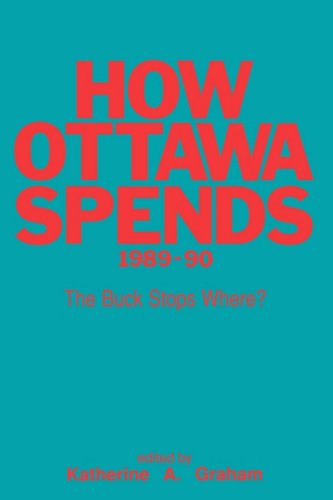 9780886290856: How Ottawa Spends, 1989-1990 (Volume 10)