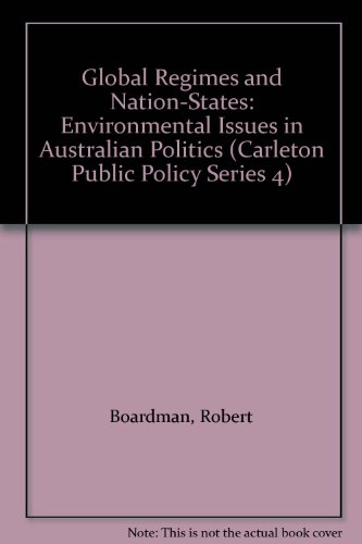 Beispielbild fr Global Regimes and Nation-States : Environmental Issues in Australian Politics zum Verkauf von Better World Books