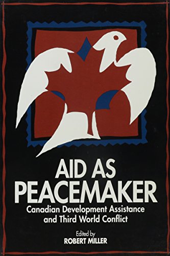Imagen de archivo de Aid as Peacemaker: Canadian Development Assistance and Third World Conflict (Public Policy Series) a la venta por AwesomeBooks