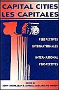 Capital Cities/Les capitales: International Perspectives/Perspectives internationales (9780886291792) by Taylor, John