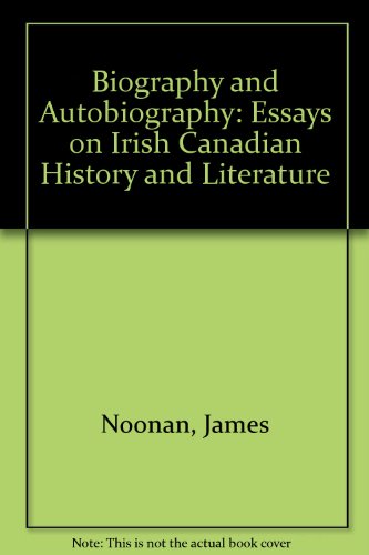 Imagen de archivo de Biography and Autobiography: Essays on Irish Canadian History and Literature a la venta por AwesomeBooks