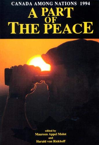 Stock image for Canada Among Nations, 1994-95: A Part of the Peace for sale by arbour books