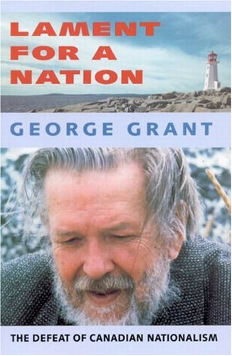 Beispielbild fr Lament for a Nation: The Defeat of Canadian Nationalism zum Verkauf von ThriftBooks-Atlanta