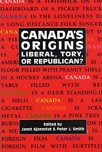 Imagen de archivo de Canada's Origins, 184: Liberal, Tory, or Republican? a la venta por ThriftBooks-Atlanta