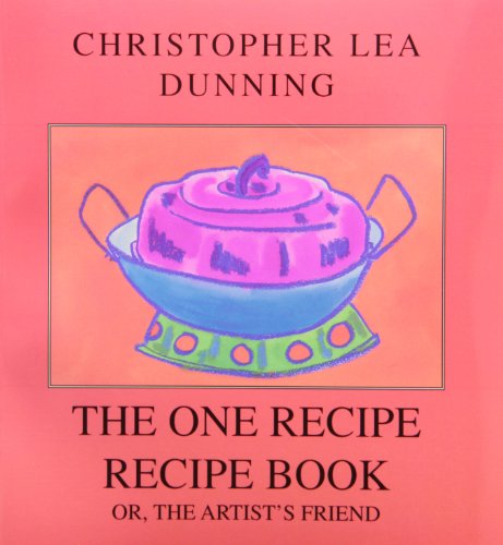 Imagen de archivo de The One Recipe Recipe Book Or, the Artist's Friend a la venta por KULTURAs books