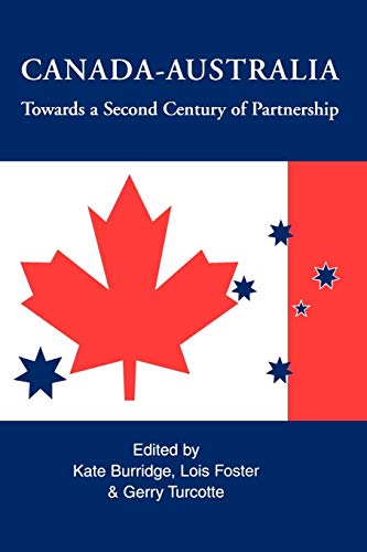 Stock image for Canada-Australia: Towards a Second Century of Partnership for sale by Hay-on-Wye Booksellers