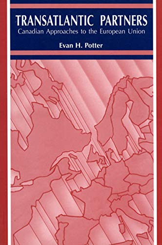 Stock image for Trans-Atlantic Partners: Canadian Approaches to the European Union for sale by THE SAINT BOOKSTORE