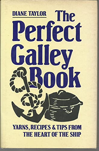 9780886390075: The perfect galley book: Yarns, recipes & tips from the heart of the ship