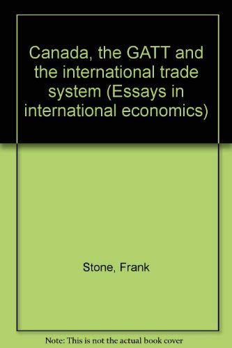 9780886450045: Canada, the GATT and the international trade system (Essays in international economics)