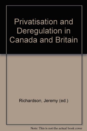 9780886451066: Privatisation and Deregulation in Canada and Britain