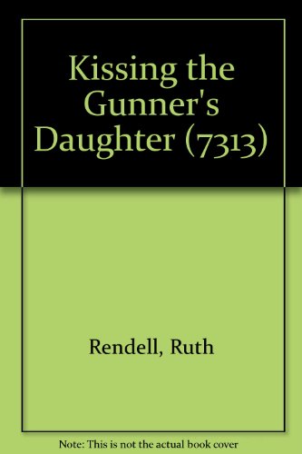 Stock image for Kissing the Gunner's Daughter for sale by The Yard Sale Store