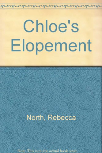Chloe's Elopement (9780886467098) by North, Rebecca