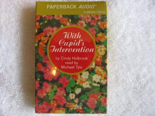 With Cupid's Intervention (9780886467203) by Cindy Holbrook; Michael Tylo