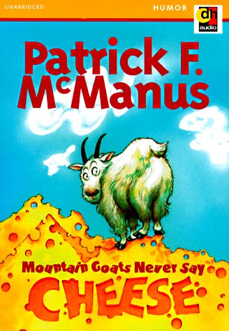 Mountain Goats Never Say Cheese (9780886468781) by McManus, Patrick F.