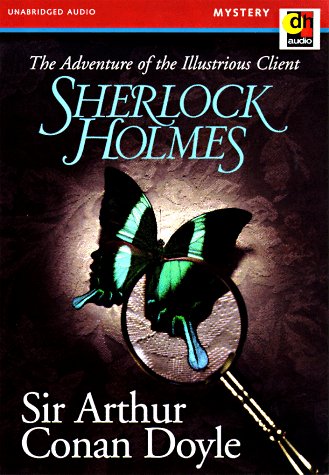 The Adventure of the Illustrious Client: Sherlock Holmes (9780886468880) by Sir Arthur Conan Doyle; Edward Raleigh