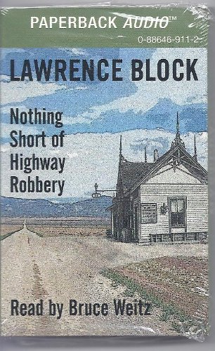 Nothing Short of Highway Robbery (9780886469115) by Block, Lawrence