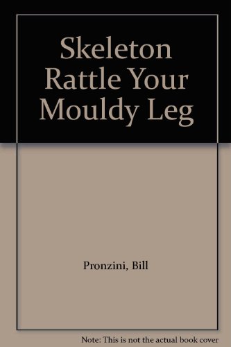 Skeleton Rattle Your Mouldy Leg
