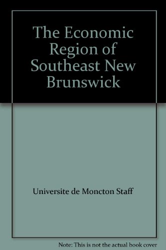Stock image for The Economic Region of Southeast New Brunswick (Maritimes Ser.) for sale by B-Line Books