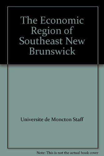 9780886590444: The Economic Region of Southeast New Brunswick