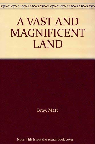 Stock image for A Vast and Magnificent Land An Illustrated History of Northern Ontario for sale by Chequamegon Books