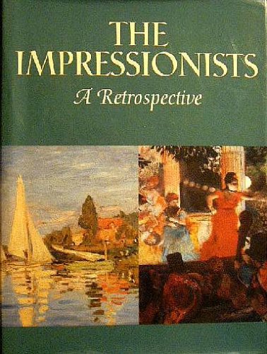 9780886639785: Impressionists a Retrospective