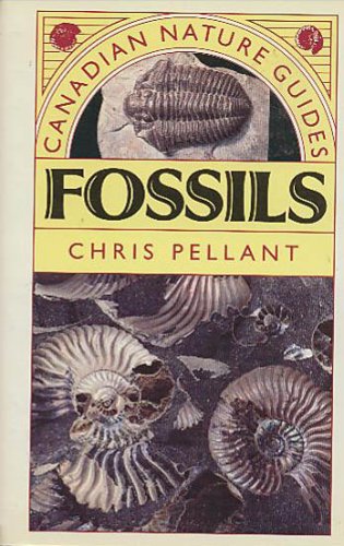 Fossils (Canadian Nature Guides) (9780886652173) by Pellant, Chris