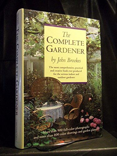 Imagen de archivo de The Complete Gardener; Part 1 The Outdoor Gardener, Part 2 The Indoor Gardener a la venta por Ground Zero Books, Ltd.