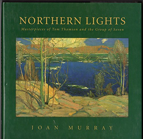 9780886653477: Northern Lights: Masterpieces of Tom Thomson and the Group of Seven