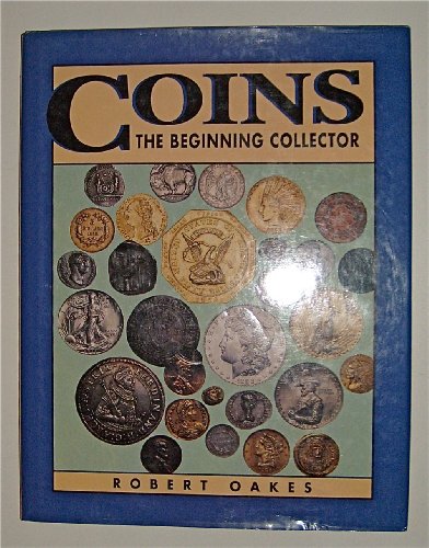 Imagen de archivo de Coins The Beginning Collector a la venta por Half Price Books Inc.