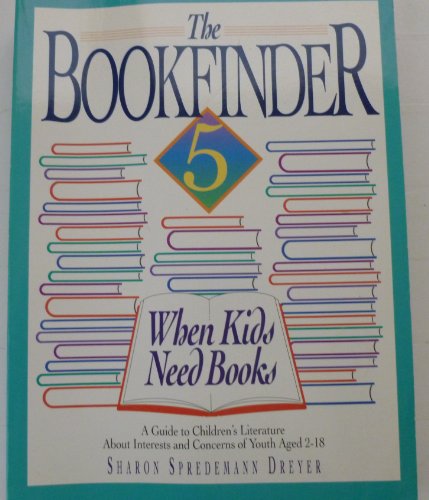 Stock image for The Bookfinder: Annotations of Books Published 1987 Through 1990 : A Guide to Children's Literature About the Needs and Problems of Youth Aged 2-18 for sale by Once Upon A Time Books