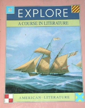 Stock image for Explore: A Course In Literature; Student Textbook (American Literature) ; 9780886717759 ; 0886717752 for sale by APlus Textbooks